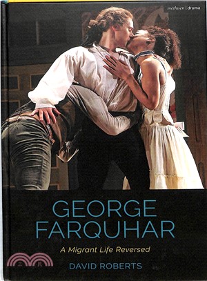 George Farquhar ― A Migrant Life Reversed