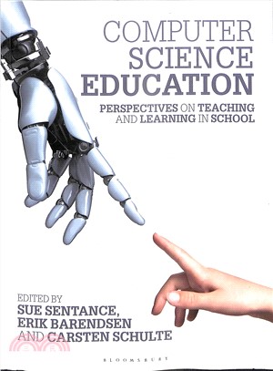 Computer Science Education ― Perspectives on Teaching and Learning in School