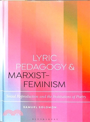 Lyric Pedagogy and Marxist-Feminism ― Social Reproduction and the Institutions of Poetry