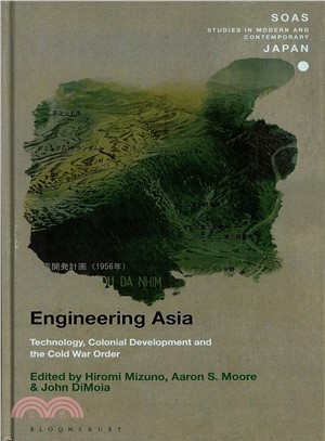 Engineering Asia ― Technology, Colonial Development and the Cold War Order