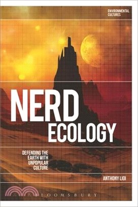 Nerd Ecology ― Defending the Earth With Unpopular Culture