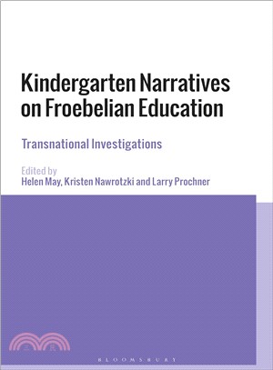 Kindergarten Narratives on Froebelian Education ― Transnational Investigations