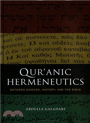 Qur'anic Hermeneutics ― Between Science, History, and the Bible