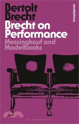 Brecht on Performance ― Messingkauf and Modelbooks