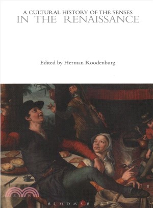 A Cultural History of the Senses in the Renaissance