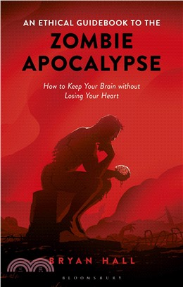 An Ethical Guidebook to the Zombie Apocalypse ― How to Keep Your Brain Without Losing Your Heart