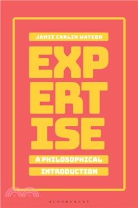 Expertise: A Philosophical Introduction
