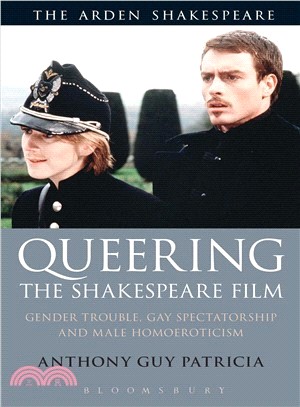 Queering the Shakespeare Film ― Gender Trouble, Gay Spectatorship and Male Homoeroticism