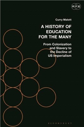 A History of Education for the Many：From Colonization and Slavery to the Decline of US Imperialism