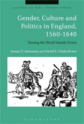 Gender, Culture and Politics in England, 1560-1640 ― Turning the World Upside Down