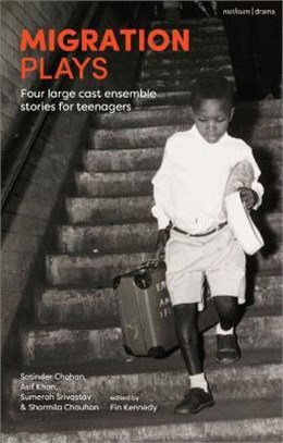 Migration Plays ― Five Large Cast Ensemble Stories for Teenagers