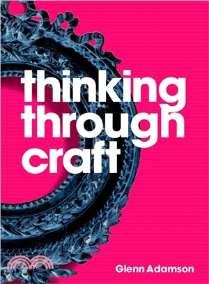 Thinking Through Craft