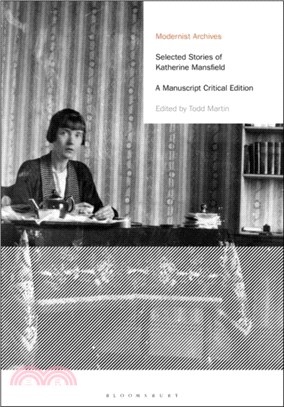 Selected Stories of Katherine Mansfield：A Manuscript Critical Edition
