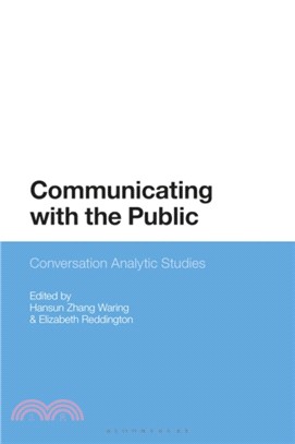 Communicating with the Public：Conversation Analytic Studies