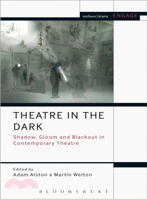 Theatre in the Dark ― Shadow, Gloom and Blackout in Contemporary Theatre
