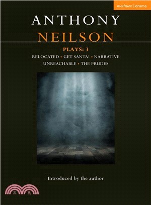 Anthony Neilson Plays ― Relocated / Get Santa! / Narrative / Unreachable / The Prudes