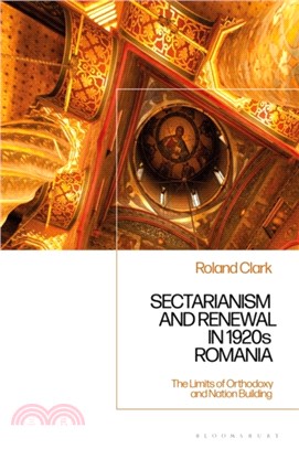 Sectarianism and Renewal in 1920s Romania