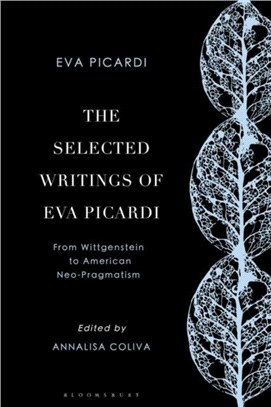 The Selected Writings of Eva Picardi：From Wittgenstein to American Neo-Pragmatism