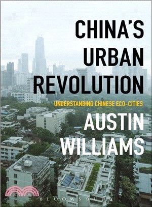 China's Urban Revolution: Understanding Chinese Eco-Cities