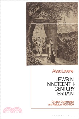 Jews in Nineteenth-Century Britain：Charity, Community and Religion, 1830-1880