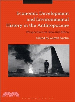 Economic Development and Environmental History in the Anthropocene ― Perspectives on Asia and Africa