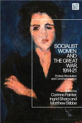 Socialist Women and the Great War, 1914-21