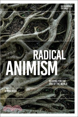 Radical Animism：Reading for the End of the World