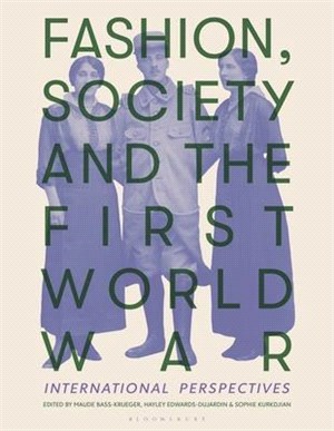 Fashion, Society and the First World War ― International Perspectives