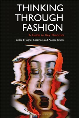 Thinking Through Fashion：A Guide to Key Theorists