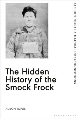 The Hidden History of the Smock Frock：Deception and Disguise