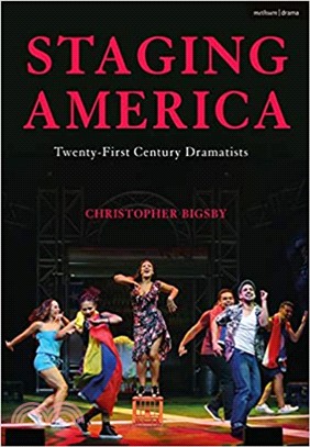 Staging America :twenty-first-century dramatists /