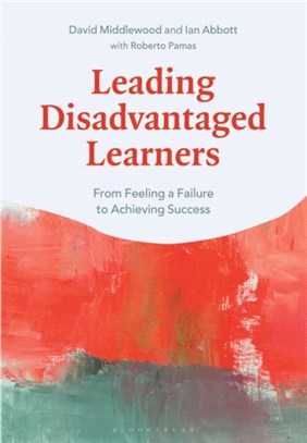 Leading Disadvantaged Learners：From Feeling a Failure to Achieving Success