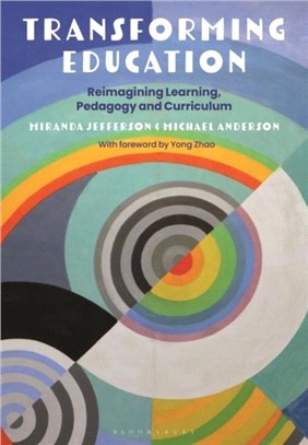 Transforming Education：Reimagining Learning, Pedagogy and Curriculum