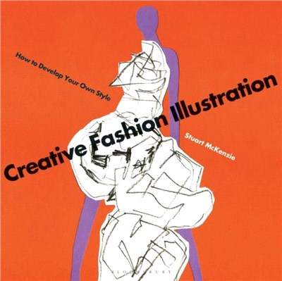 Creative Fashion Illustration：How to Develop Your Own Style