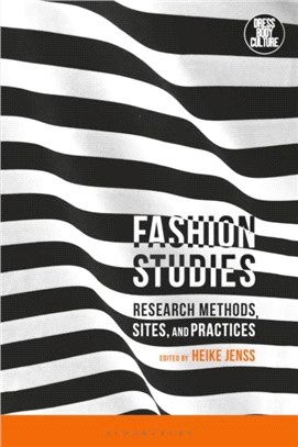 Fashion Studies：Research Methods, Sites, and Practices
