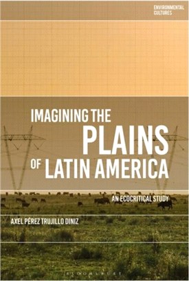 Imagining the Plains of Latin America：An Ecocritical Study