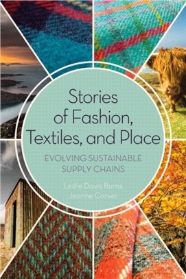 Stories of Fashion, Textiles, and Place：Evolving Sustainable Supply Chains