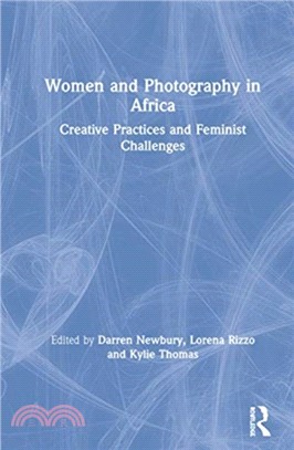 Women and Photography in Africa：Creative Practices and Feminist Challenges