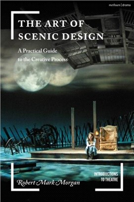 The Art of Scenic Design：A Practical Guide to the Creative Process