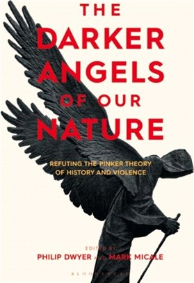 The Darker Angels of Our Nature：Refuting the Pinker Theory of History & Violence