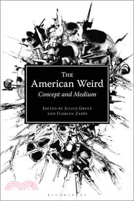 The American Weird：Concept and Medium