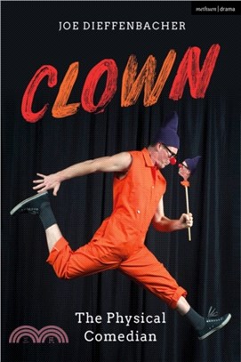 Clown :the physical comedian...