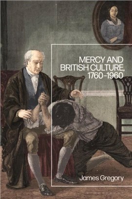 Mercy and British Culture, 1760-1960