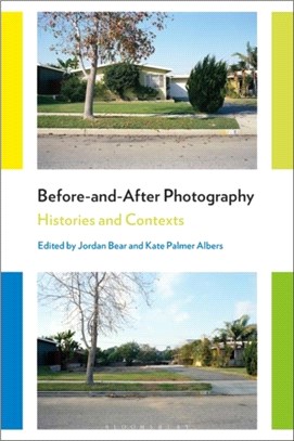 Before-And-After Photography：Histories and Contexts