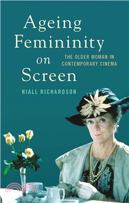 Ageing Femininity on Screen ― The Older Woman in Contemporary Cinema