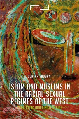 Contesting Islam, Constructing Race and Sexuality