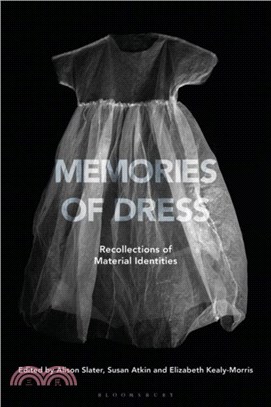 Memories of Dress：Recollections of Material Identities