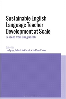 Sustainable English Language Teacher Development at Scale：Lessons from Bangladesh
