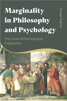 Marginality in Philosophy and Psychology：The Limits of Psychological Explanation