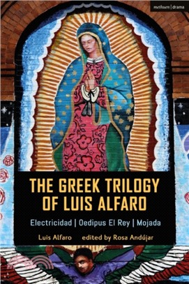 The Greek Trilogy of Luis Alfaro：Electricidad; Oedipus El Rey; Mojada